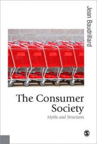 The Consumer Society: Myths and Structures: Book by Jean Baudrillard