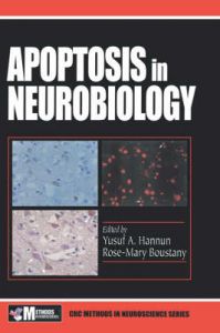 Apoptosis in Neurobiology: Book by Yusuf A. Hannun ,Rose-Mary Boustany Apoptosis in Neurobiology: Book by Yusuf A. Hannun ,Rose-Mary Boustany