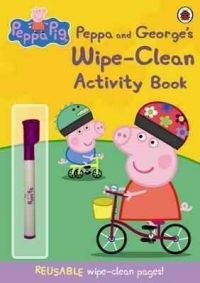 Peppa Pig: Peppa and George's Wipe-Clean Activity Book : Peppa and George's Wipe-clean Activity Book (English) (Paperback): Book by Ladybird Peppa Pig: Peppa and George's Wipe-Clean Activity Book : Peppa and George's Wipe-clean Activity Book (English) (Paperback): Book by Ladybird