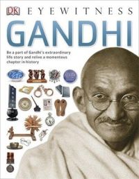 Eyewitness Gandhi: Book by Vivek Bhandari Eyewitness Gandhi: Book by Vivek Bhandari