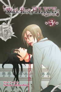Black Rose Alice: 3: Book by Setona Mizushiro Black Rose Alice: 3: Book by Setona Mizushiro