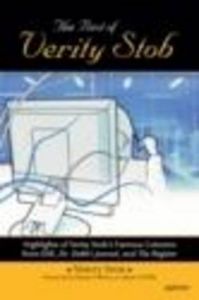 The Best of Verity Stob: Highlights of Verity Stob's Famous Columns from .Exe, Dr. Dobb's Journal, and the Register: Book by Verity Stob The Best of Verity Stob: Highlights of Verity Stob's Famous Columns from .Exe, Dr. Dobb's Journal, and the Register: Book by Verity Stob