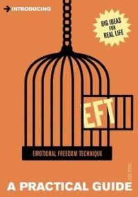Introducing EFT (Emotional Freedom Techniques): A Practical Guide : A Practical Guid (English) (Paperback): Book by Judy Byrne