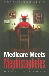 Medicare Meets Mephistopheles: Book by David A Hyman