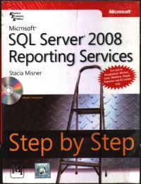 Microsoft SQL Server 2008 Reporting Services Step By Step,: Book by MISNER