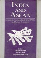 India And Asean Economic Partnership In The 1990S And Future Prospects (English) (Hardcover): Book by Shri Prakash India And Asean Economic Partnership In The 1990S And Future Prospects (English) (Hardcover): Book by Shri Prakash