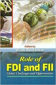 Role of FDI and FII : Global Challenges and Opportunities, 320pp., 2013 (English): Book by Vivek Deolankar