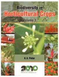 Biodiversity in Horticultural Crops Vol. 3: Book by K. V. Peter Biodiversity in Horticultural Crops Vol. 3: Book by K. V. Peter