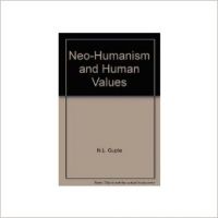 Neo Humanism and Human Values (English): Book by N. L Gupta