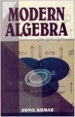Modern Algebra, 2012 01 Edition: Book by Sunil Kumar