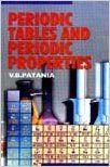 Periodic Tables and Periodic Properties, 2010 (English) 01 Edition: Book by V. B. Patania Periodic Tables and Periodic Properties, 2010 (English) 01 Edition: Book by V. B. Patania