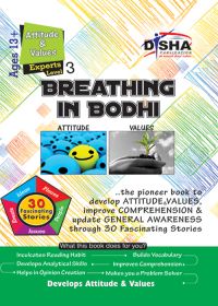 Breathing in Bodhi - the General Awareness/ Comprehension book - Attitude & Values/ Level 3 for the experts: Book by Disha Experts Breathing in Bodhi - the General Awareness/ Comprehension book - Attitude & Values/ Level 3 for the experts: Book by Disha Experts