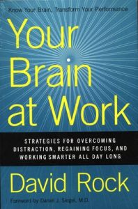 Your Brain At Work: Book by David Rock Your Brain At Work: Book by David Rock
