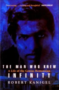 The Man Who Knew Infinity (English) (Paperback): Book by Robert Kanigel The Man Who Knew Infinity (English) (Paperback): Book by Robert Kanigel