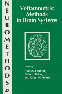Voltammetric Methods in Brain Systems: Book by A. Boulton