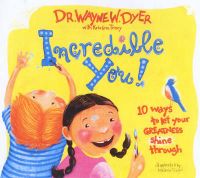 Incredible You: 10 Ways to Let Your Greatness Shine Through: Book by Kristina Tracy Incredible You: 10 Ways to Let Your Greatness Shine Through: Book by Kristina Tracy