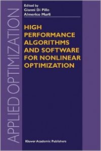 High Performance Algorithms And Software For Nonlinear Optimization (applied Optimization) (English) 1st Edition (Hardcover): Book by Gianni Di Pillo High Performance Algorithms And Software For Nonlinear Optimization (applied Optimization) (English) 1st Edition (Hardcover): Book by Gianni Di Pillo