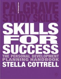 Skills for Success: The Personal Development Planning Handbook: Book by Stella Cottrell