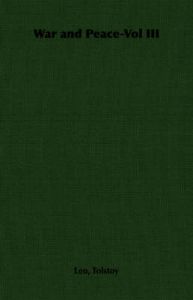 War and Peace-Vol III: Book by Leo, Tolstoy War and Peace-Vol III: Book by Leo, Tolstoy