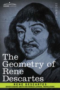 The Geometry of Rene Descartes: Book by Rene Descartes