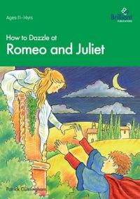 How to Dazzle at Romeo and Juliet: Book by Patrick Cunningham
