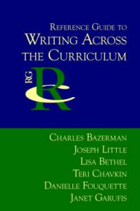 Reference Guide to Writing Across the Curriculum: Book by Charles Bazerman (University of California at Santa Barbara, California, USA)