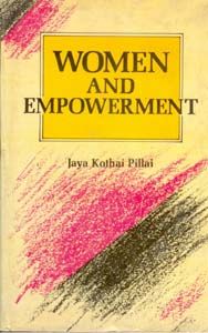 Women And Empowerment (English) (Hardcover): Book by Kothai Jaya Pillai