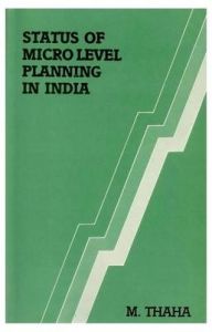 Status of Micro Level Planning in india: Book by M. Thaha