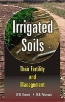 Irrigated Soils: Their Fertility and Management 2nd edn: Book by David Wynne Thorne