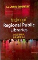 Functioning of Regional Public Libraries In Andhra Pradesh: A Study: Book by L.V. Chandra Sekhara Rao