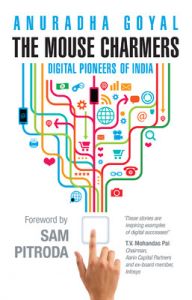 The Mouse Charmers : Digital Pioneers of India (English) (Paperback): Book by Anuradha Goyal