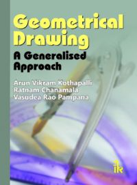 Geometrical Drawing: A Generalised Approach (English) (Paperback): Book by Arun Vikram Kothapalli
