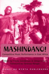 Mashindano: Competitive Music Performance in East Africa Mashindano: Competitive Music Performance in East Africa