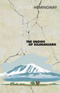 The Snows of Kilimanjaro: Book by Ernest Hemingway