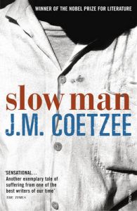 Slow Man: Book by J. M. Coetzee