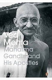 Mahatma Gandhi And His Apostles: Book by Ved Mehta Mahatma Gandhi And His Apostles: Book by Ved Mehta