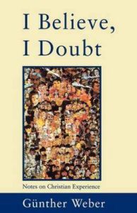 I Believe, I Doubt: Book by Gunther Weber