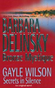 Bronze Mystique/Secrets in Silence: Book by Barbara Delinsky