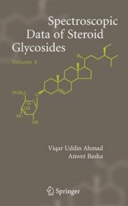 Spectroscopic Data of Steroid Glycosides: v. 4 Spectroscopic Data of Steroid Glycosides: v. 4