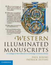 Western Illuminated Manuscripts: A Catalogue of the Collection in Cambridge University Library: Book by Paul Binski Western Illuminated Manuscripts: A Catalogue of the Collection in Cambridge University Library: Book by Paul Binski
