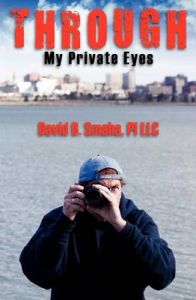 Through My Private Eyes: Book by Pi LLC David B Smaha