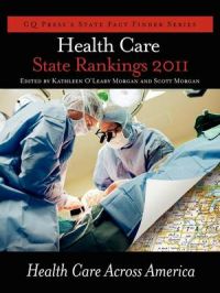 Health Care State Rankings: Health Care Across America: 2011 Health Care State Rankings: Health Care Across America: 2011