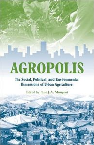 Agropolis: The Social  Political and Environmental Dimensions of Urban Agriculture (English) illustrated edition Edition (Paperback): Book by Luc J. A. Mougeot