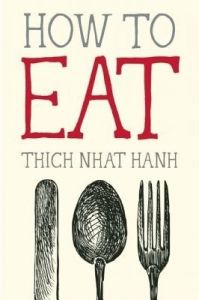 How to Eat: Book by Thich Nhat Hanh