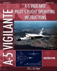 A-5 Vigilante Pilot's Flight Operating Instructions: Book by U.S. Navy