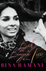 Bird in a Banyan Tree: My Story: Book by Bina Ramani Bird in a Banyan Tree: My Story: Book by Bina Ramani