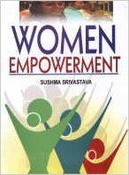 Women Empowerment, 283 pp, 2008 (English) 01 Edition: Book by Sushma Srivastava