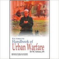 Ultimate handbook of urban warfare (Hardcover): Book by N. C. Asthana Ultimate handbook of urban warfare (Hardcover): Book by N. C. Asthana
