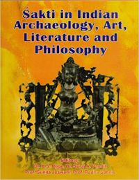 Shakti in Indian Archaeology, Art,  Literature & Philosophy                                                : Book by Suraj Pandit,  K.Rege,  