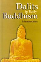 Dalits In Early Buddhism: Book by Paramanshi Jaideva Dalits In Early Buddhism: Book by Paramanshi Jaideva